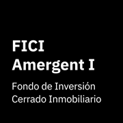 Fondo de Inversión Cerrado Inmobiliario – Amergent I